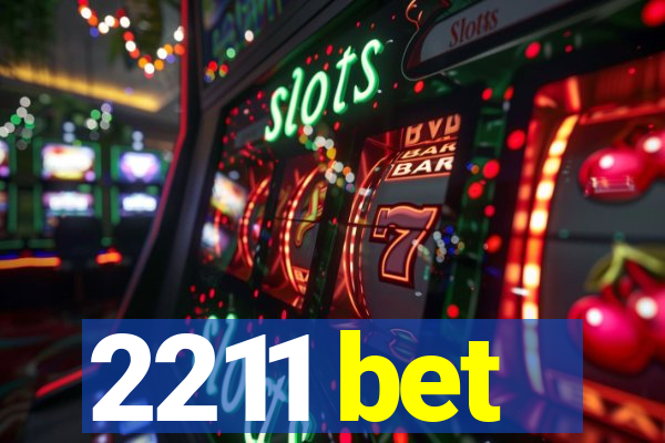 2211 bet